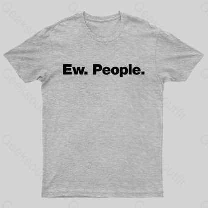 Ew People Geek T-Shirt Grey / S