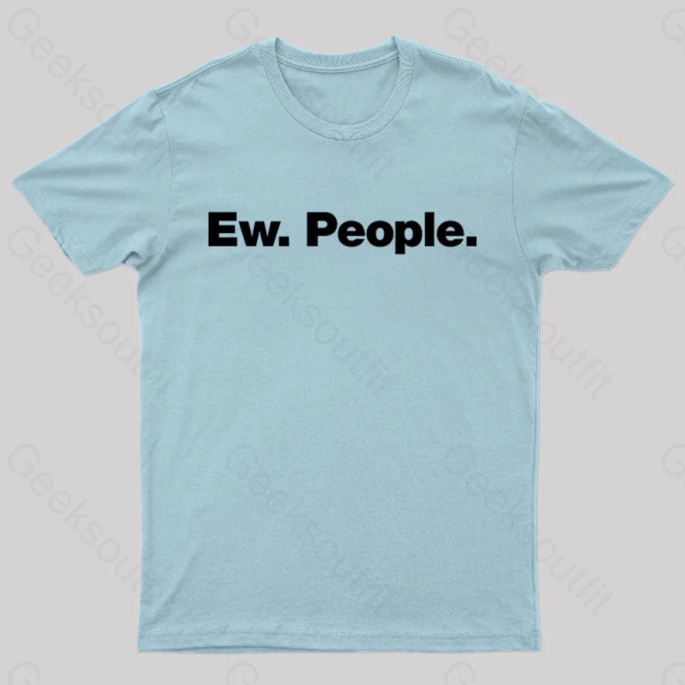 Ew People Geek T-Shirt Light Blue / S