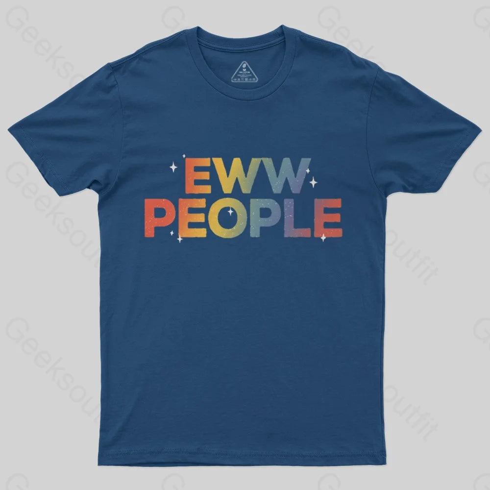 Eww People T-Shirt - Geeksoutfit