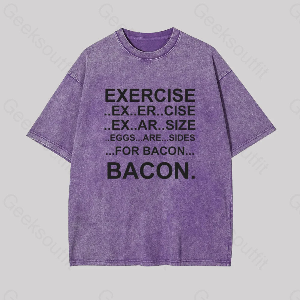 Exercise... Bacon. Geek Washed T-Shirt Purple / S