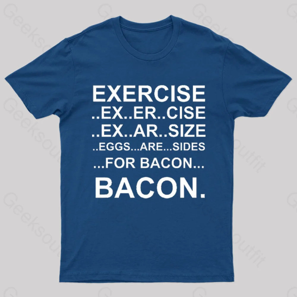 Exercise... Bacon. T-Shirt Navy / S