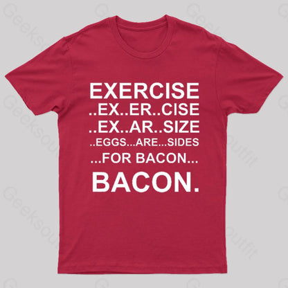 Exercise... Bacon. T-Shirt Red / S