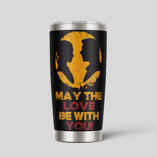 May The Love Be With You 20oz Tumbler