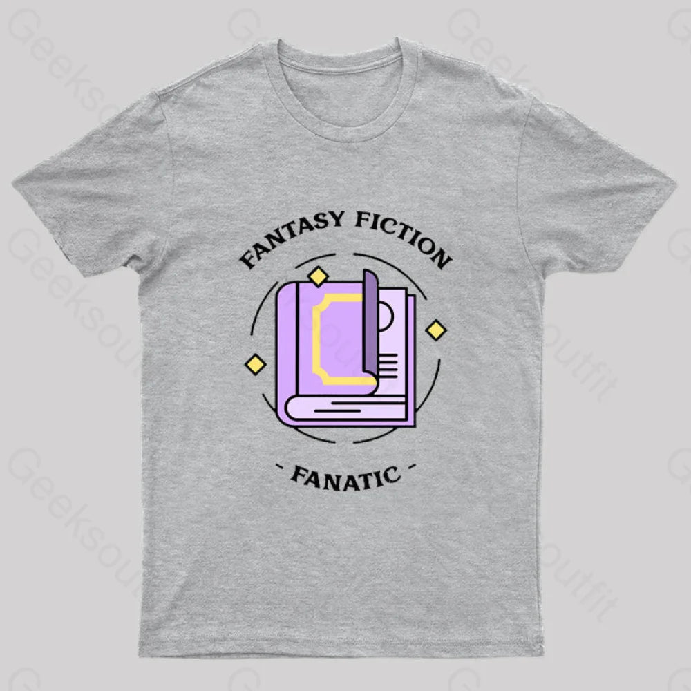 Fantasy Fiction Fanatic Nerd T-Shirt Grey / S