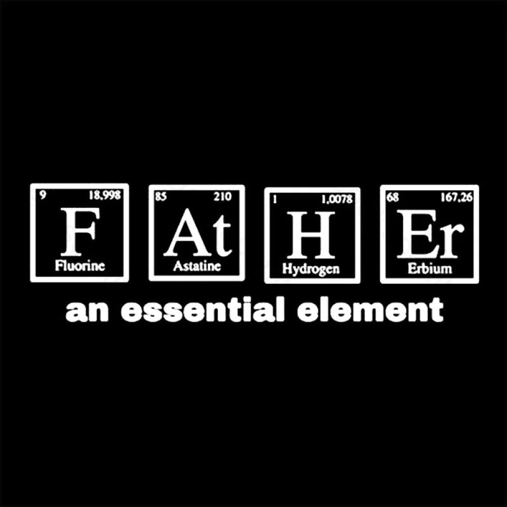 Father An Essential Element Geek T-Shirt