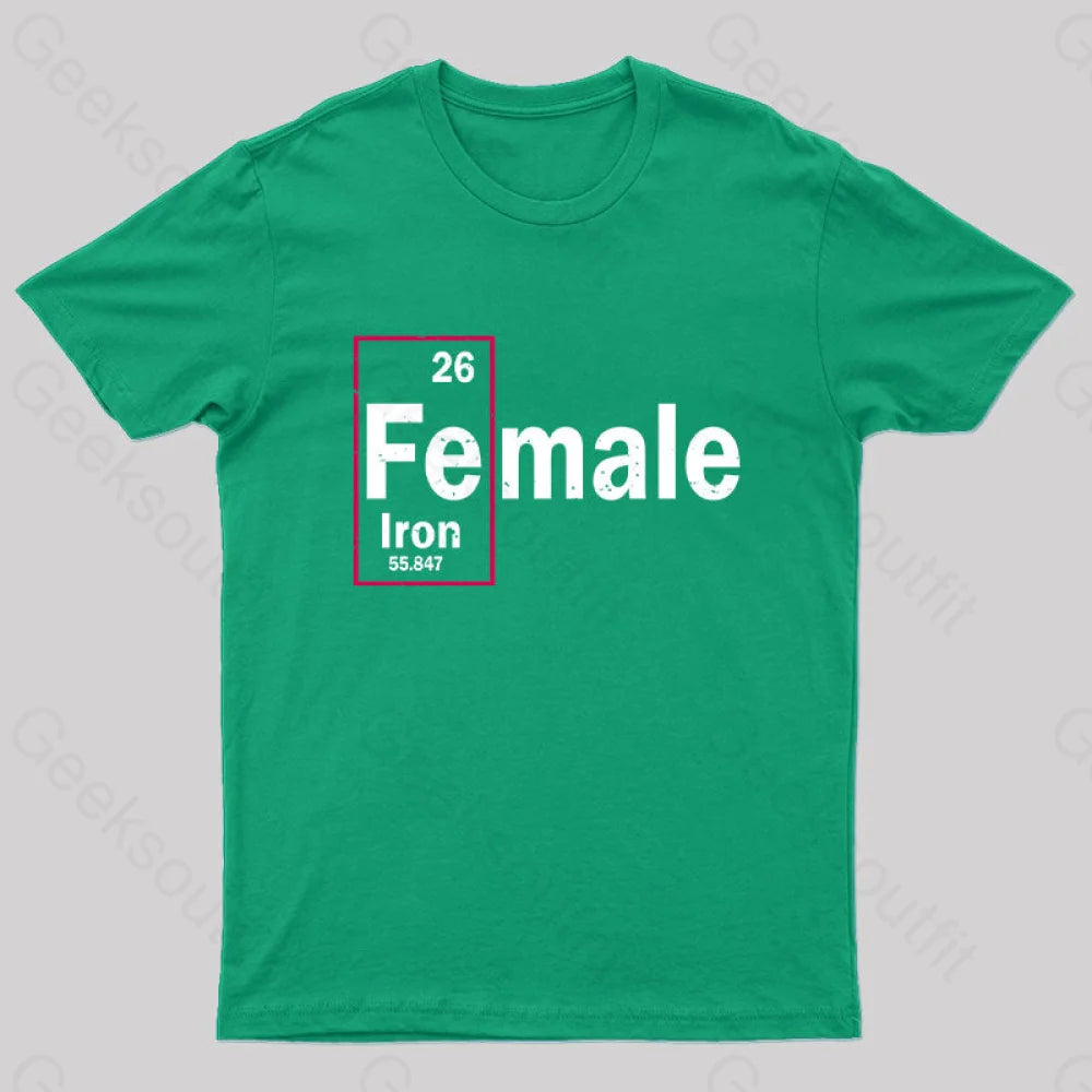 Fe-Male Iron Geek T-Shirt Green / S