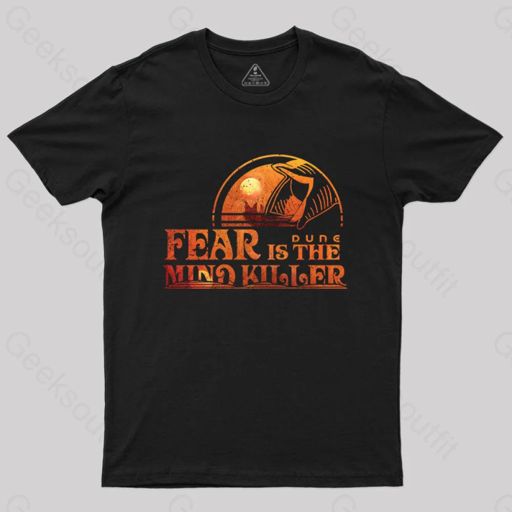 Fear Is The Mind Killer T-Shirt Black / S Yc