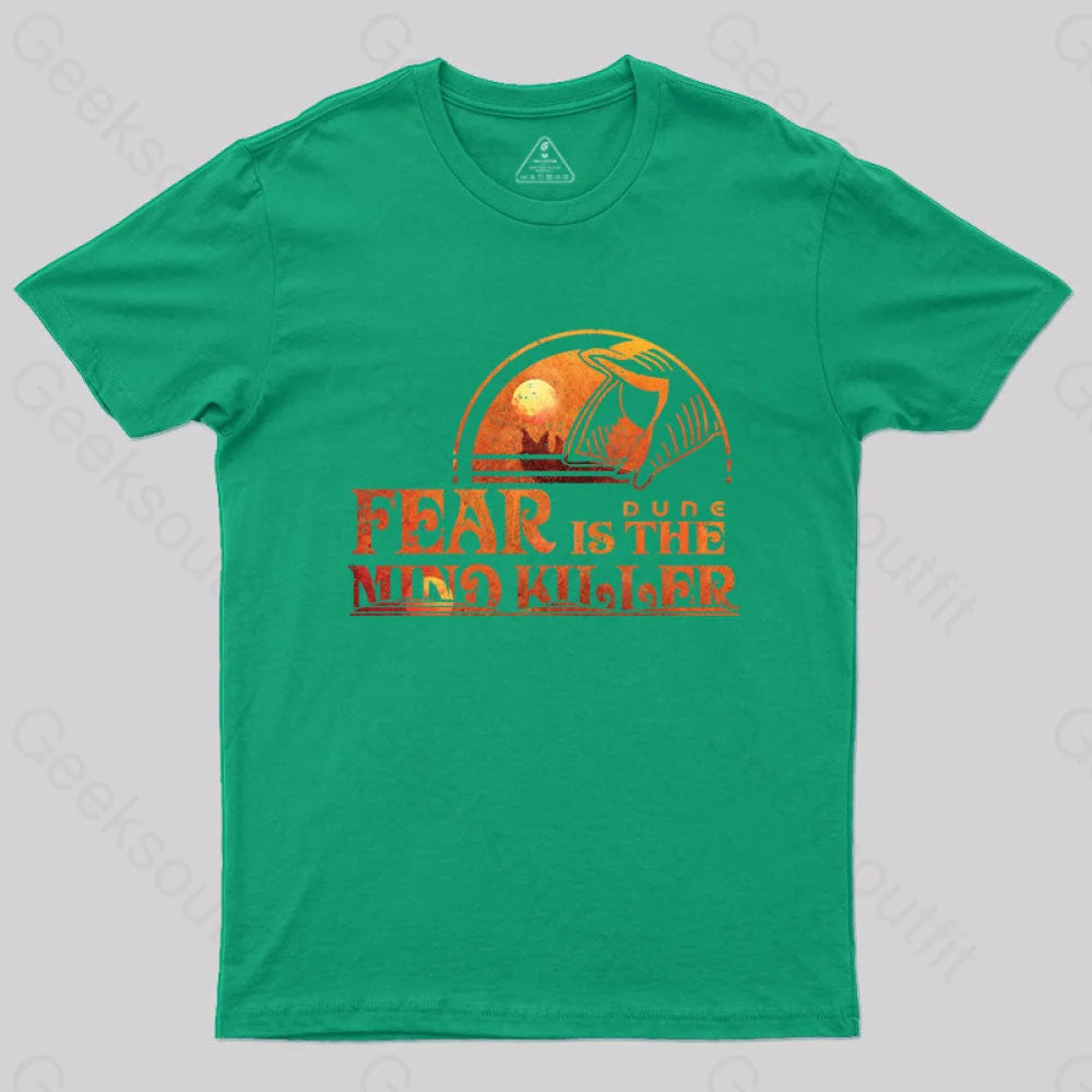 Fear Is The Mind Killer T-Shirt Green / S Yc