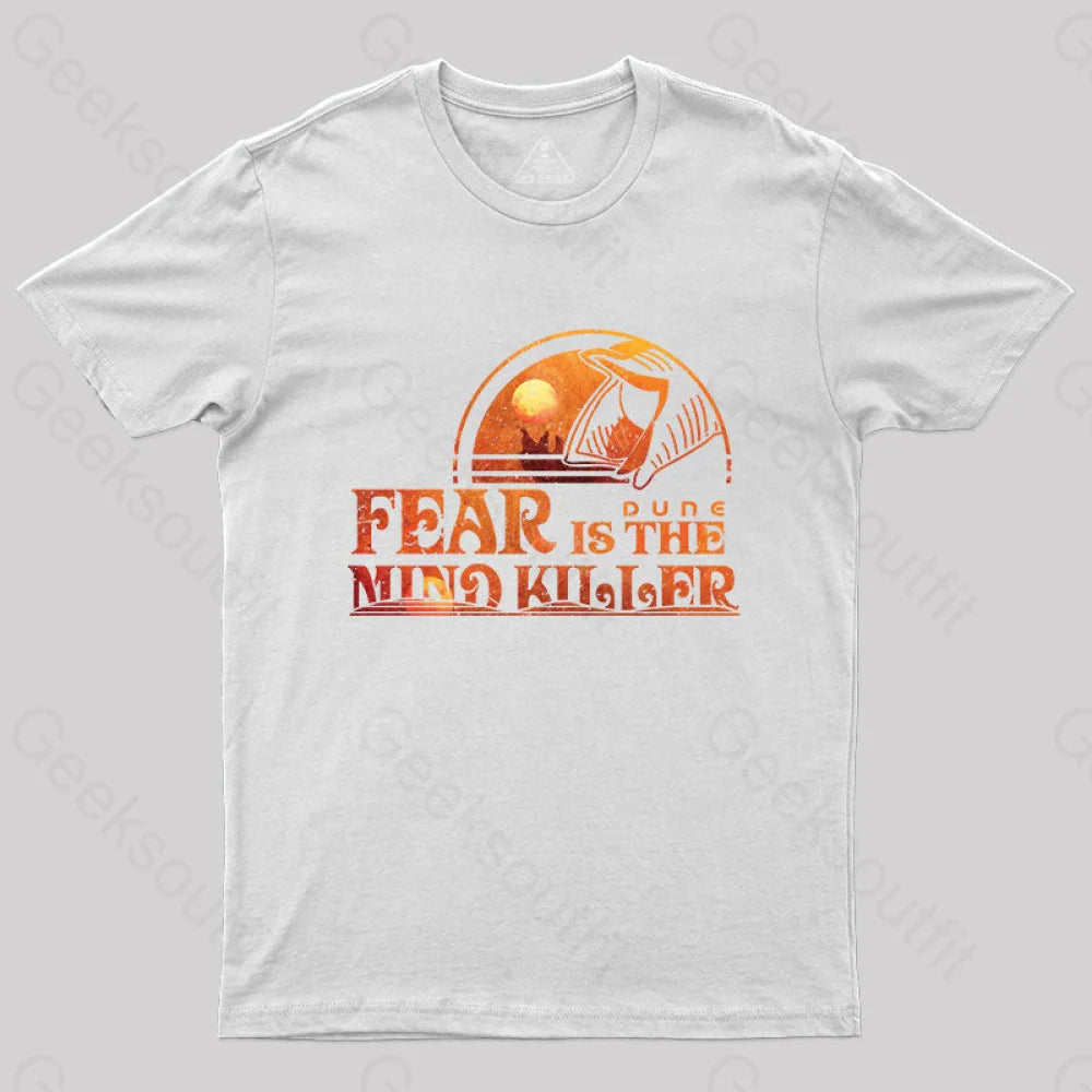 Fear Is The Mind Killer T-Shirt White / S Yc