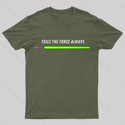 Feels The Force Nerd T-Shirt Army Green / S