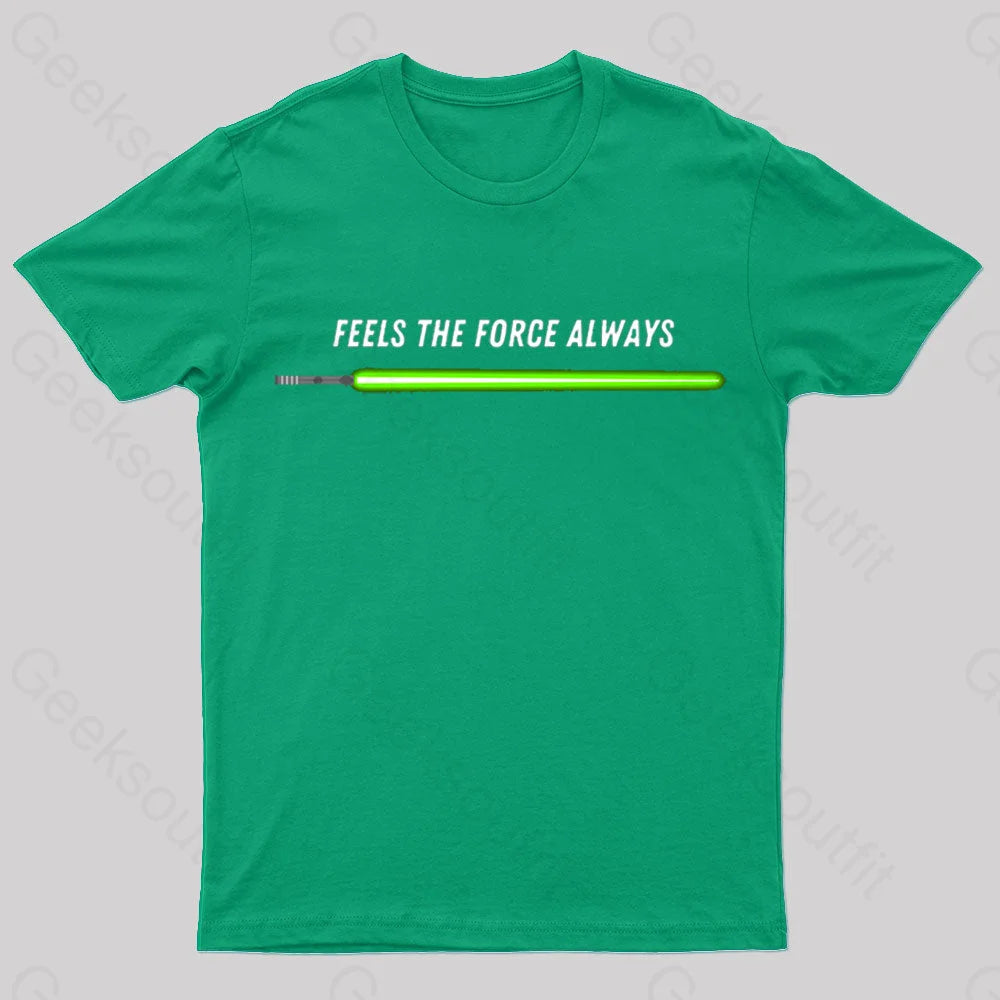 Feels The Force Nerd T-Shirt Green / S