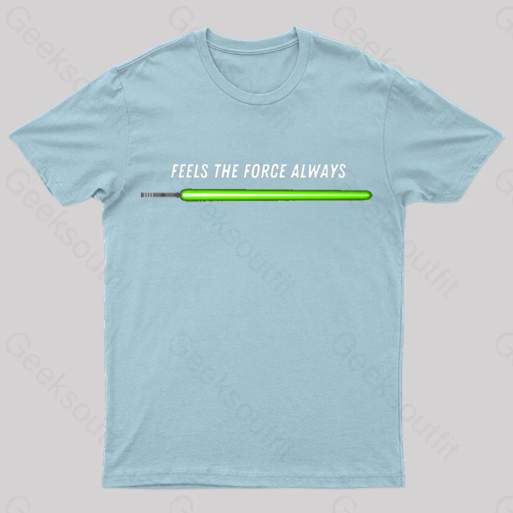 Feels The Force Nerd T-Shirt Light Blue / S