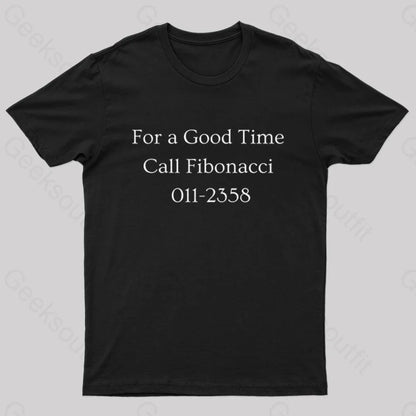 For A Good Time Call Fibonacci Geek T-Shirt Black / S