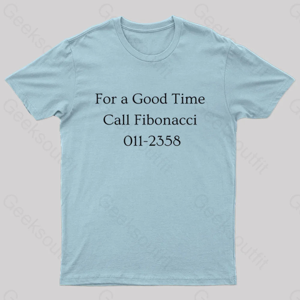 For A Good Time Call Fibonacci Geek T-Shirt Light Blue / S