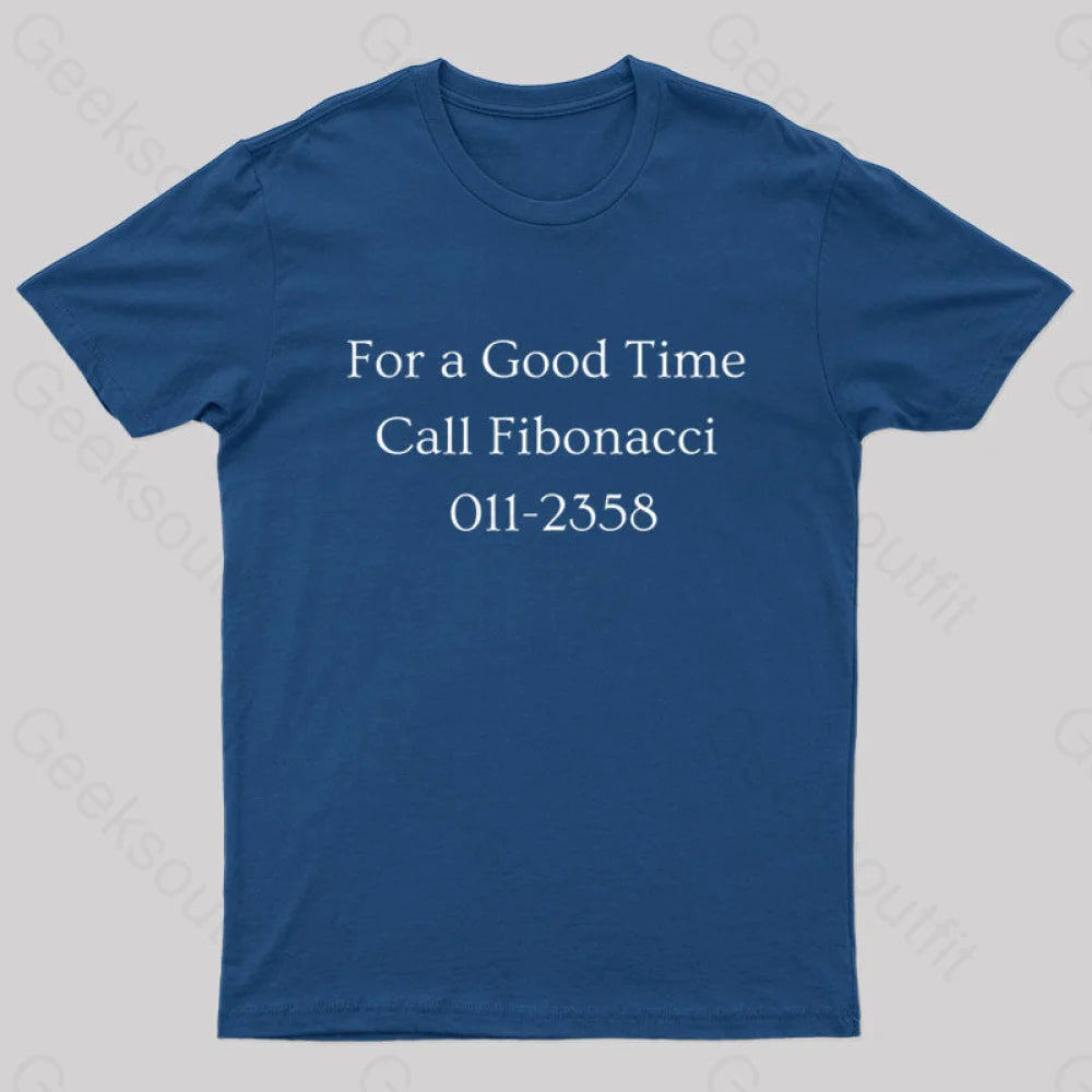 For A Good Time Call Fibonacci Geek T-Shirt Navy / S