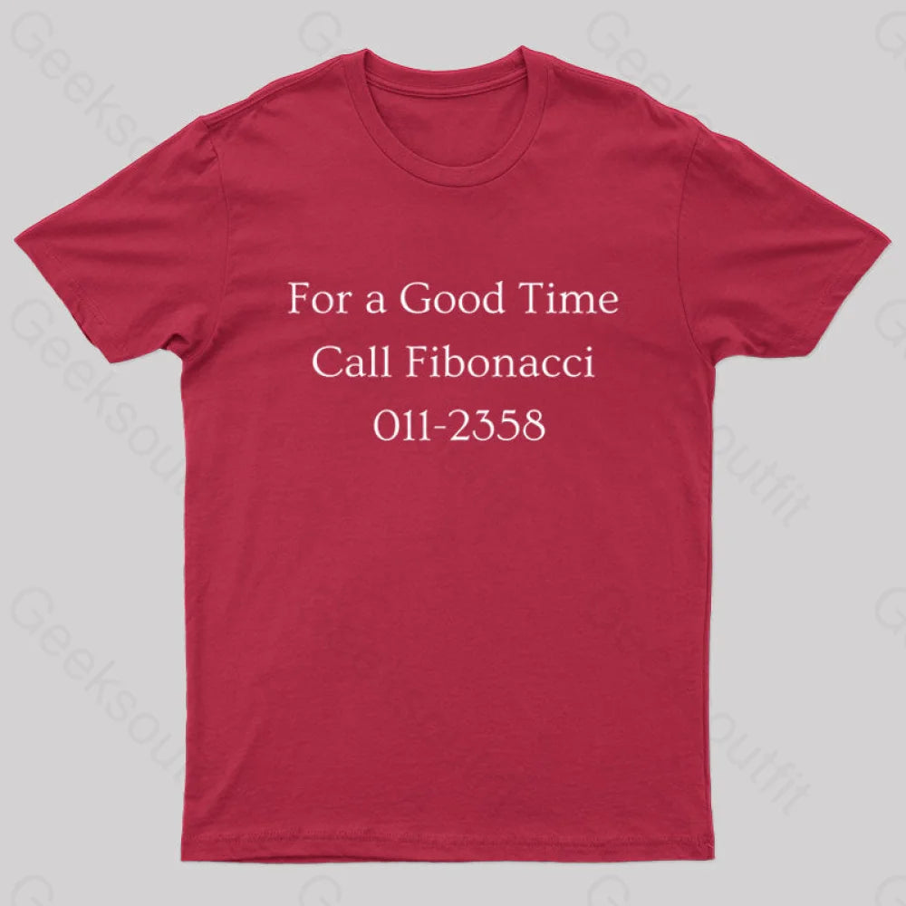 For A Good Time Call Fibonacci Geek T-Shirt Red / S