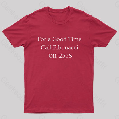 For A Good Time Call Fibonacci Geek T-Shirt Red / S