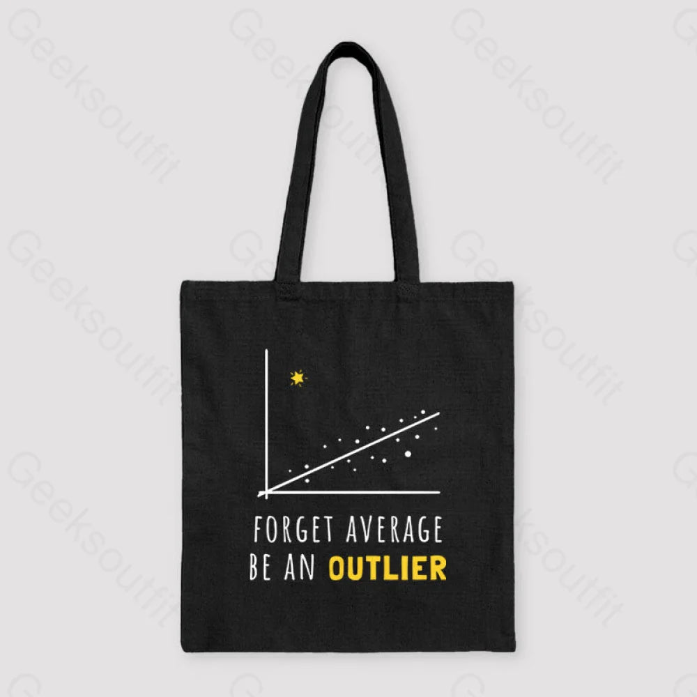 Forget Average Be An Outlier Funny Math Noirty Designs Unisex Tote Bag