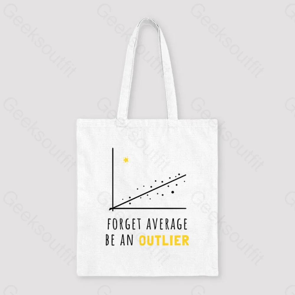 Forget Average Be An Outlier Funny Math Noirty Designs Unisex Tote Bag