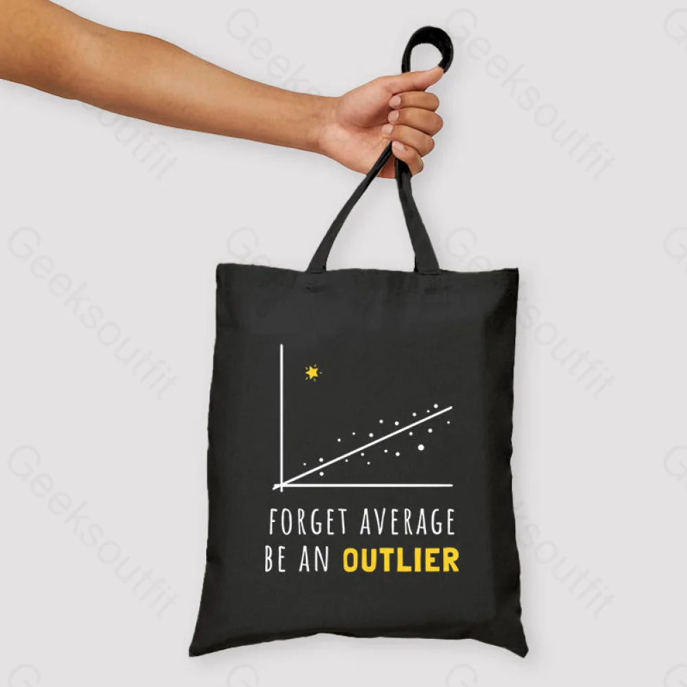 Forget Average Be An Outlier Funny Math Noirty Designs Unisex Tote Bag Black