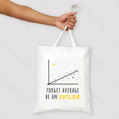 Forget Average Be An Outlier Funny Math Noirty Designs Unisex Tote Bag White