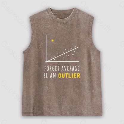 Forget Average Be An Outlier Funny Math Noirty Designs Unisex Washed Tank Brown / S