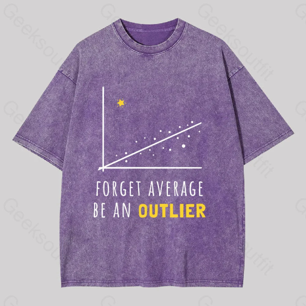 Forget Average Be An Outlier Funny Math Noirty Designs Washed T-Shirt Purple / S