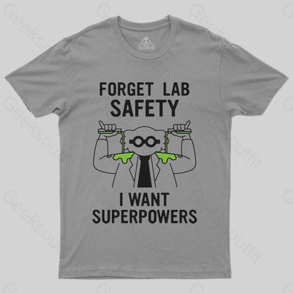 Forget Lab Safety T-Shirt - Geeksoutfit