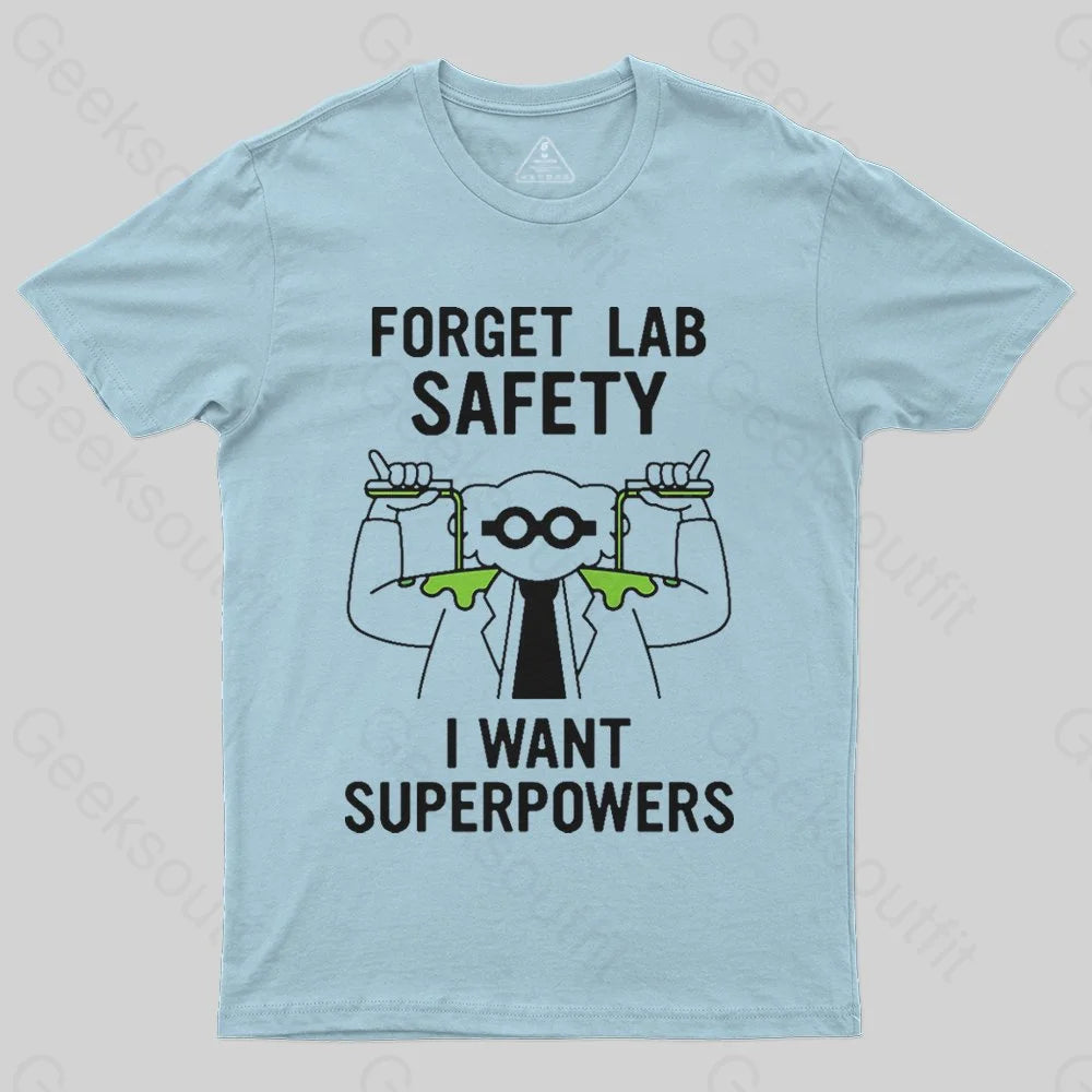 Forget Lab Safety T-Shirt - Geeksoutfit