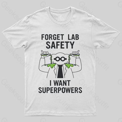 Forget Lab Safety T-Shirt - Geeksoutfit