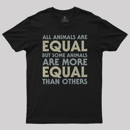 All Animals are Equal T-Shirt