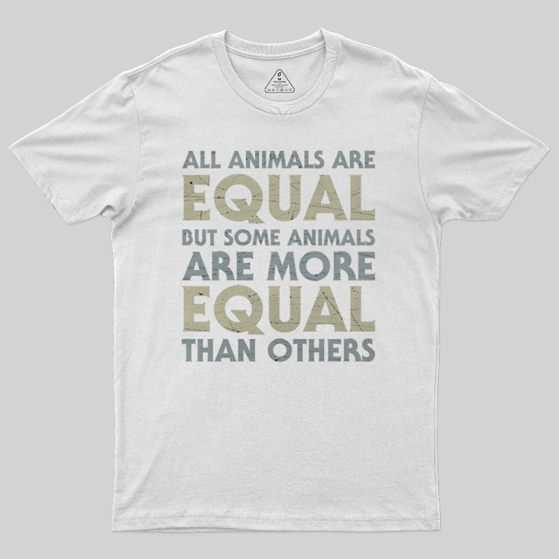 All Animals are Equal T-Shirt