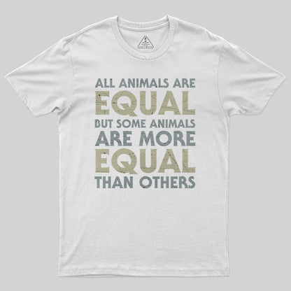 All Animals are Equal T-Shirt