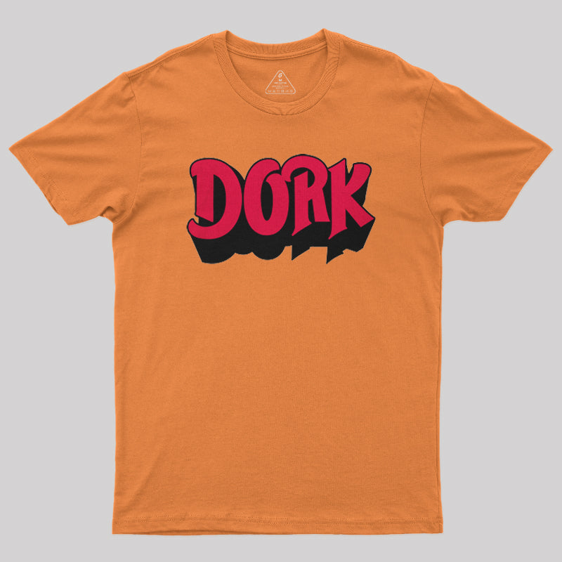 Dork T-Shirt