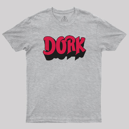 Dork T-Shirt