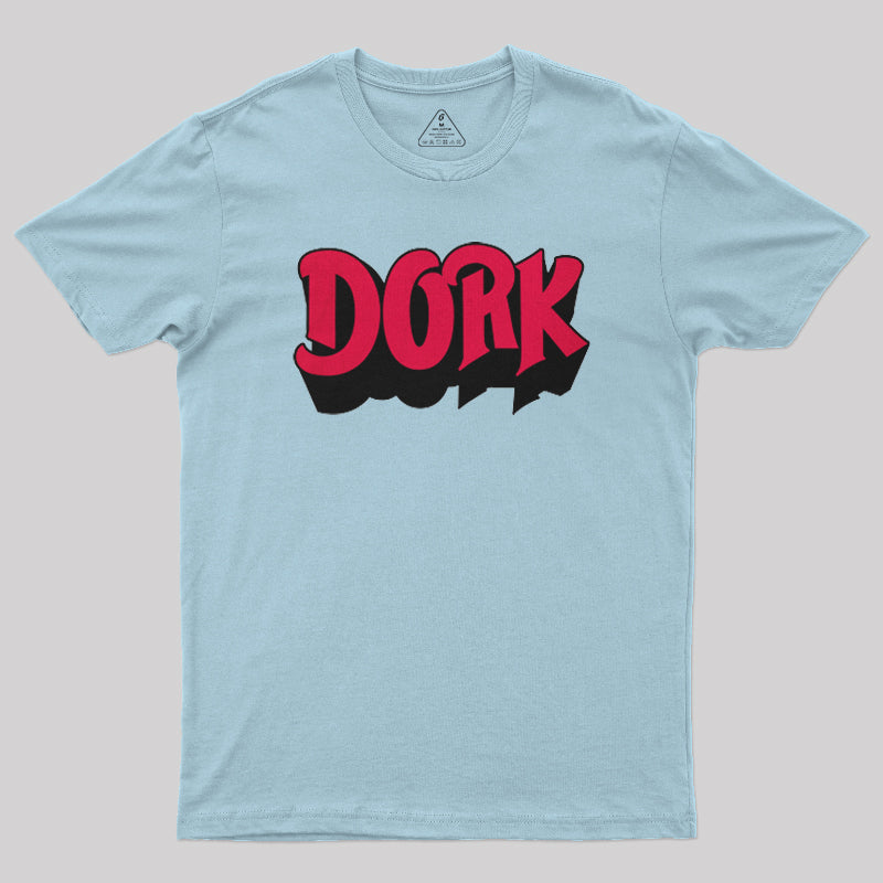 Dork T-Shirt