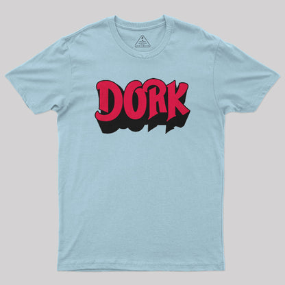 Dork T-Shirt