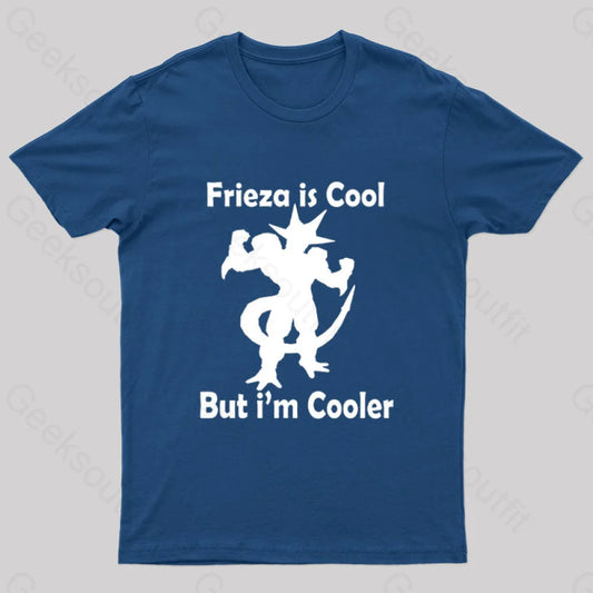 Frieza Is Cool But I’m Cooler Geek T-Shirt Navy / S