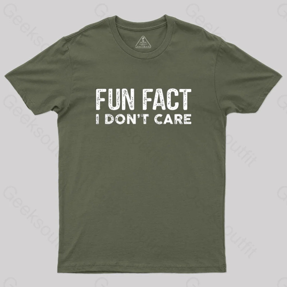 Fun Fact I Don’t Care Funny T-Shirt Army Green / S