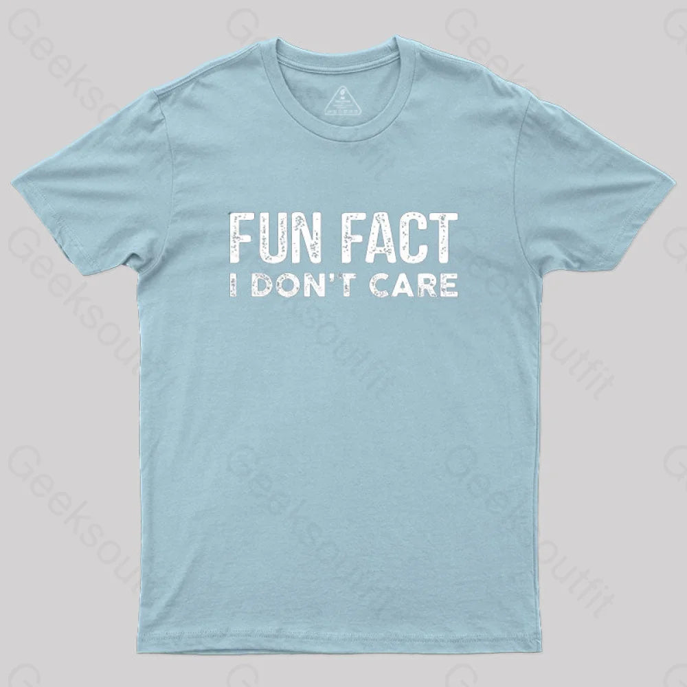 Fun Fact I Don’t Care Funny T-Shirt Light Blue / S