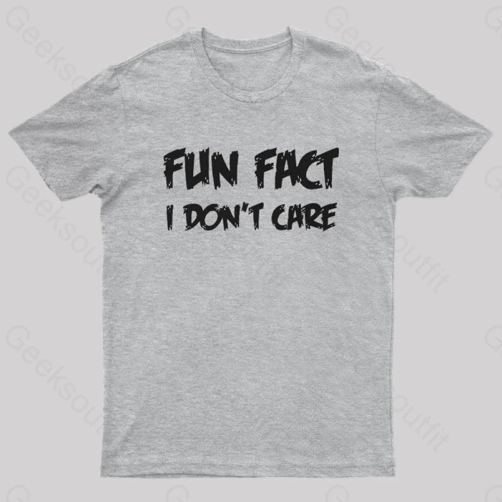 Fun Fact I Don’t Care Nerd T-Shirt Grey / S