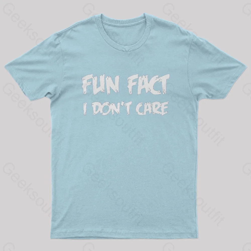 Fun Fact I Don’t Care Nerd T-Shirt Light Blue / S