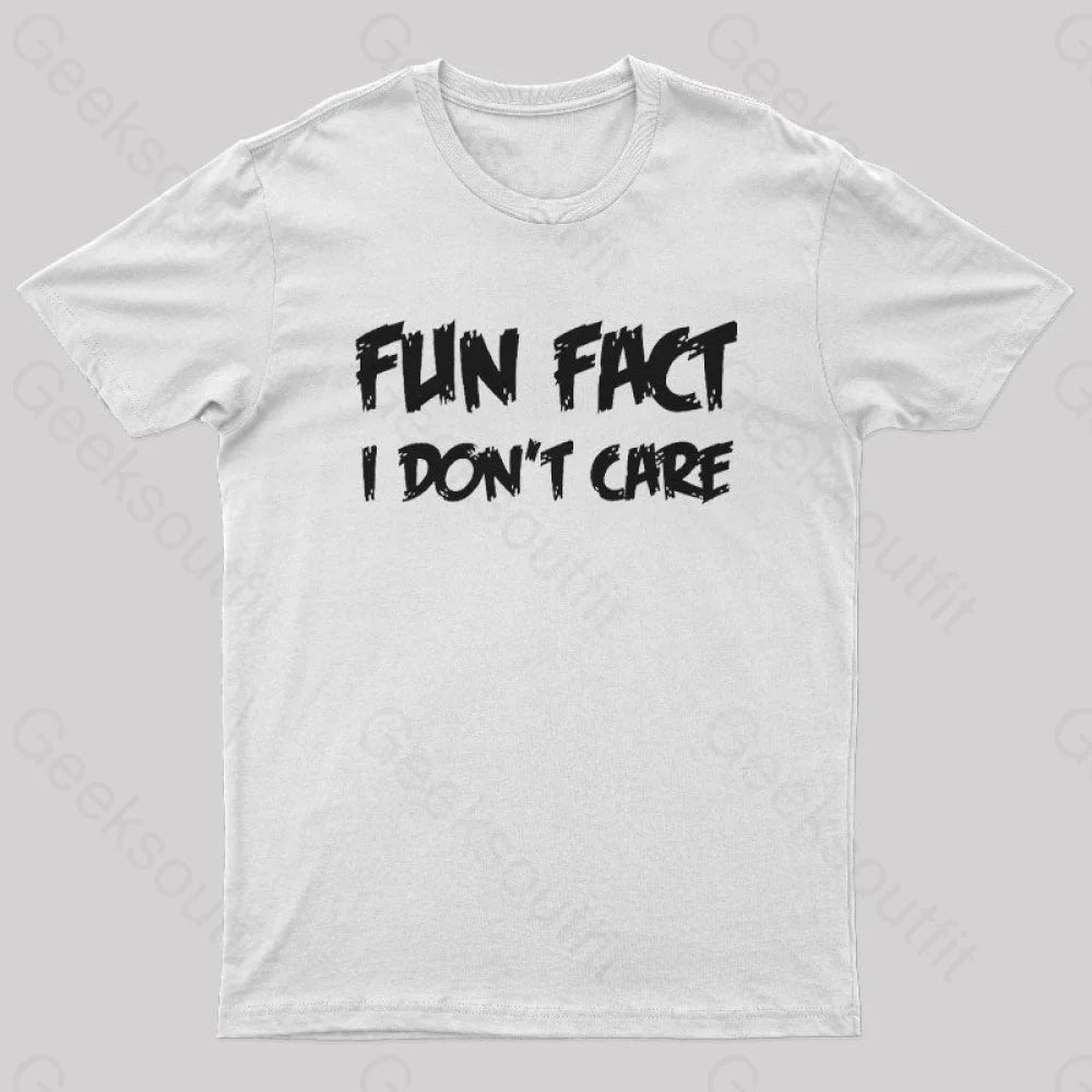 Fun Fact I Don’t Care Nerd T-Shirt White / S