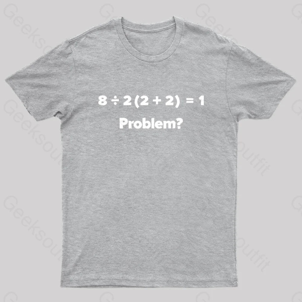 Funny Math Equation Viral Mathematics Confusing Design Nerd T-Shirt Grey / S