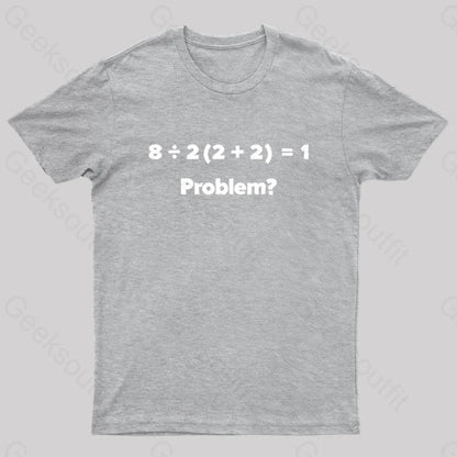 Funny Math Equation Viral Mathematics Confusing Design Nerd T-Shirt Grey / S