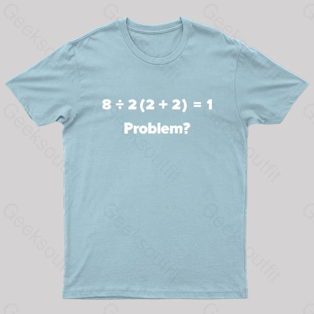 Funny Math Equation Viral Mathematics Confusing Design Nerd T-Shirt Light Blue / S