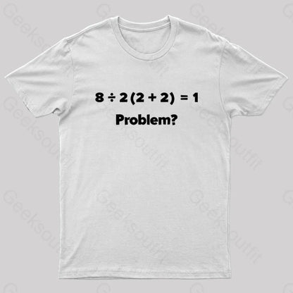 Funny Math Equation Viral Mathematics Confusing Design Nerd T-Shirt White / S