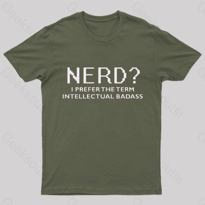 Funny Nerd Geek T-Shirt Army Green / S