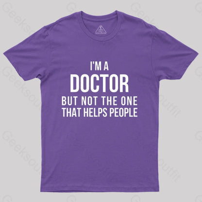 Funny Phd Doctorate I’m A Doctor T-Shirt Purple / S