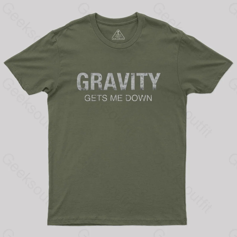 Funny Science Gravity Joke T-Shirt Army Green / S